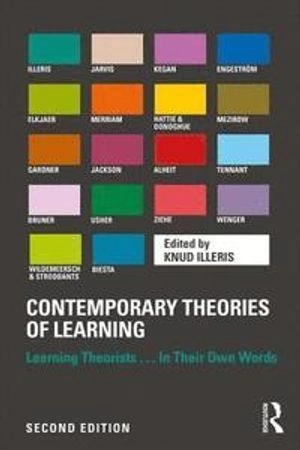 Contemporary theories of learning : learning theorists... in their own words; Knud Illeris; 2018