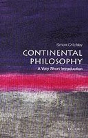 Continental Philosophy; Simon Critchley; 2001