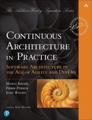 Continuous Architecture in Practice; Murat Erder; 2021