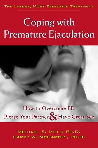 Coping With Premature Ejaculation; Michael E Metz; 2004