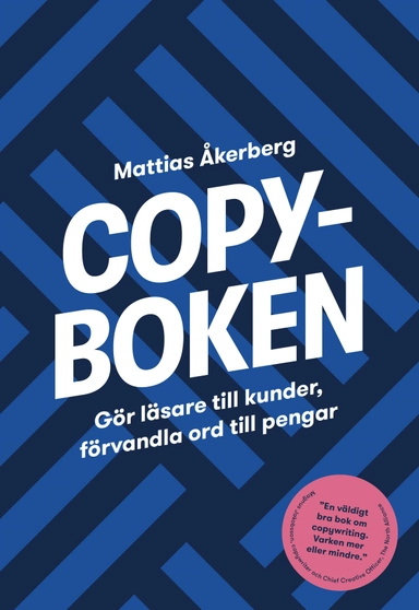 Copyboken : gör läsare till kunder, förvandla ord till pengar; Mattias Åkerberg; 2022