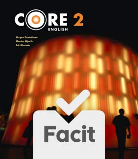 Core English 2 Elevfacit; Jörgen Gustafsson, Monica Hjorth, Eric Kinrade; 2009