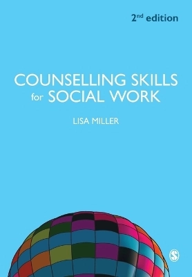 Counselling skills for social work; Lisa Miller; 2012