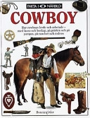 CowboyA Dorling Kindersley bookFakta i närbild; David Hamilton Murdoch; 1995