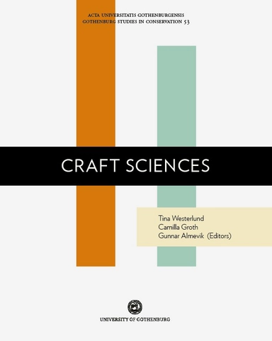 Craft sciences; Gunnar Almevik, Camilla Groth, Tina Westerlund, Jonathan Westin, Ulrik Hjort-Lassen, Arja Källbom, Lars Eriksson, Ingalill Nyström, Anneli Palmsköld, Johan Knutsson, Harald Bentz Høgseth, Magnús Rannver Rafnsson, Joakim Seiler, Annelie Holmberg, Fredrik Leijonhufvud, Katarina Botwid, Anna Lovisa Holmquist, Birgitta Nordström, Mårten Medbo, Gustav Thane, Bengt Molander; 2022