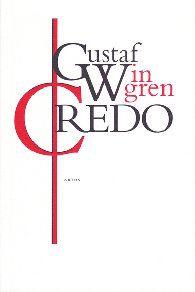 Credo : den kristna tros- och livsåskådningen; Gustaf Wingren; 2011