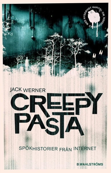 Creepypasta : spökhistorier från internet; Jack Werner; 2020