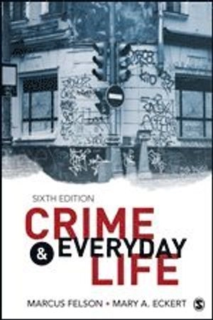 Crime and everyday life : a brief introduction; Marcus Felson; 2019