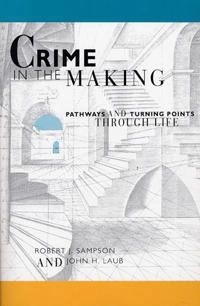 Crime in the Making; Robert J Sampson, John H Laub; 1993