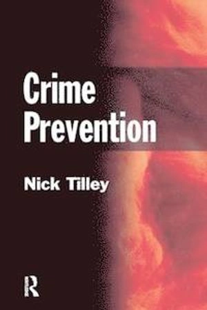 Crime Prevention; Nick Tilley; 2009