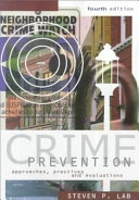 Crime prevention : approaches, practices, and evaluations; Steven P. Lab; 2000