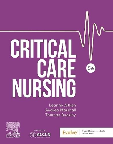 Critical care nursing; Leanne Aitken, Andrea Marshall, Thomas Buckley, Australian College of Critical Care Nurses; 2024