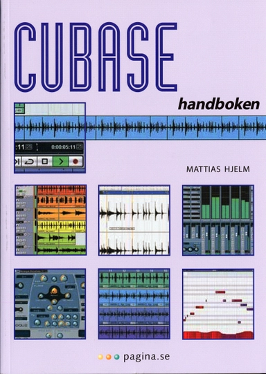 Cubase handboken; Mattias Hjelm; 2005