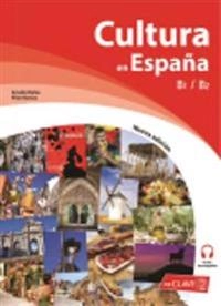 Cultura en España, B1-B2; Amalia Balea, Pilar Ramos; 2015