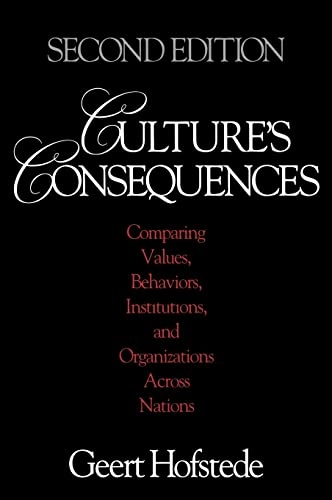 Culture's consequences : comparing values, behaviors, institutions, and organizations across nations; Geert Hofstede; 2001