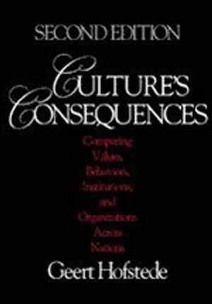 Culture's consequences : comparing values, behaviors, institutions, and organizations across nations; Geert Hofstede; 2001