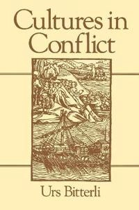 Cultures in Conflict; Urs Bitterli; 1993