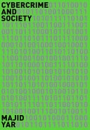 Cybercrime and Society; Majid Yar; 2006