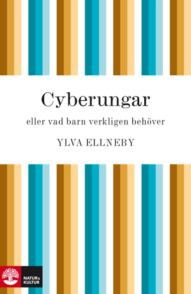 Cyberungar; Ylva Ellneby; 2010