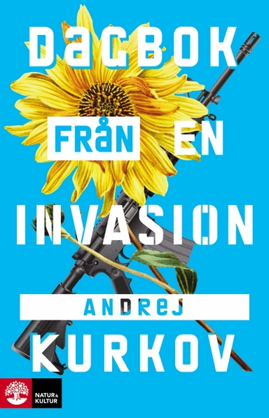 Dagbok från en invasion; Andrej Kurkov; 2023