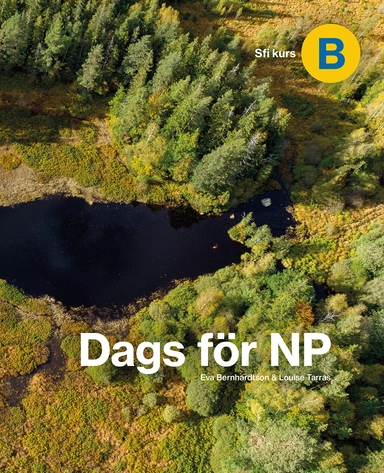 Dags för NP : sfi kurs B : skollicens; Eva Bernhardtson, Louise Tarras; 2024