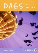 Dags för svenska 6 Språklära; Göran Ejeman, Sten Frennberg, Per Olof Köhler; 2003