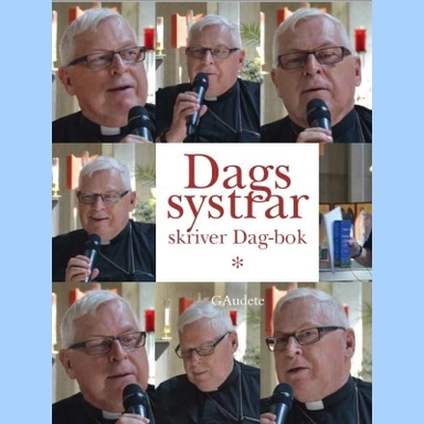 Dags systrar skriver Dag-bok; Inger Johnsson, Berit Simonsson, Johanna Andersson, Annika Borg, Marie Alvhäll, Katriina Fyrlund, Kiki Pettersson, Sofia Lilly Jönsson, Eva Hamberg, Ingegerd Källström, Ann Lång, Anna Greek, Kerstin Persson; 2018