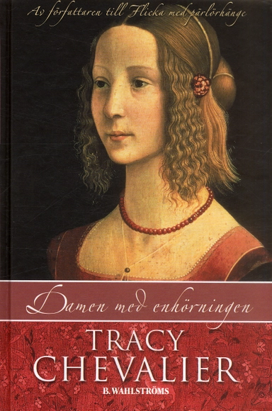 Damen med enhörningen; Tracy Chevalier; 2005