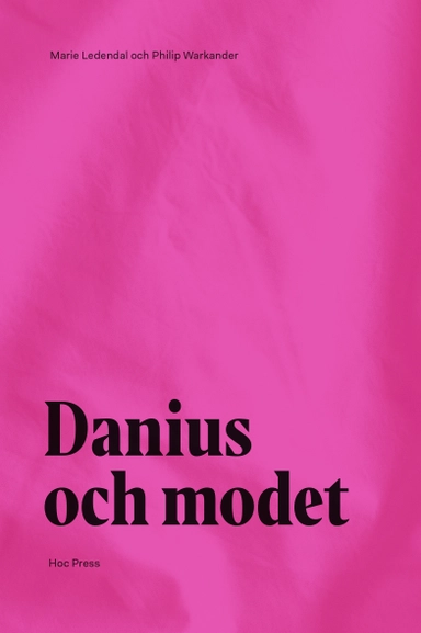 Danius och modet; Marie Ledendal, Philip Warkander, Sara Danius; 2020