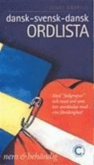 Dansk-svensk-dansk ordbok : "nem & behendig" : med "fallgropar" och med ord som bör användas med viss försiktighet!; Jonny Ambrius; 2000