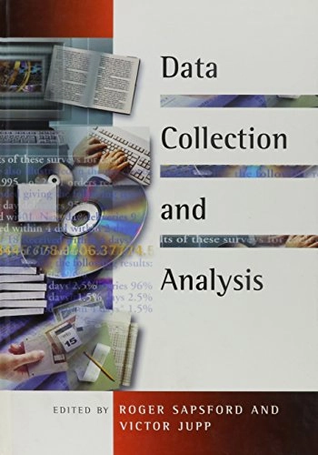 Data Collection and Analysis; Roger Sapsford, Victor Jupp; 1996