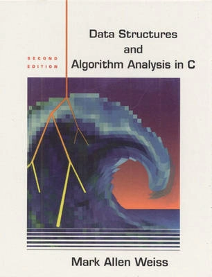 Data structures and algorithm analysis in C; Mark Allen Weiss; 1997