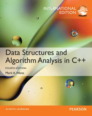 Data structures and algorithm analysis in C++; Mark Allen Weiss; 2014