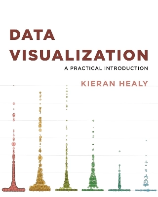 Data visualization : a practical introduction; Kieran Joseph Healy; 2018