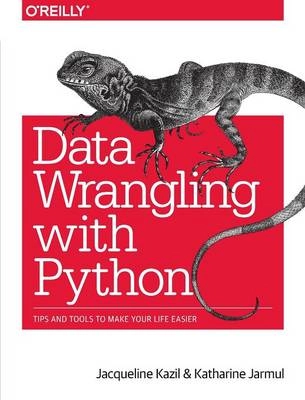 Data Wrangling Using Python; Jacqueline Kazil, Katharine Jarmul; 2016