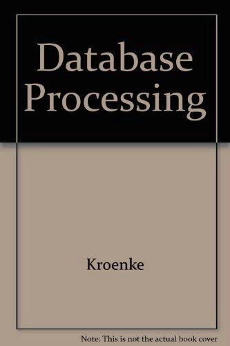 Database processing : fundamentals, design, implementation; David Kroenke; 1990