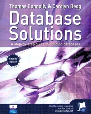 Database solutions : a step-by-step guide to building databases; Thomas M. Connolly; 2004