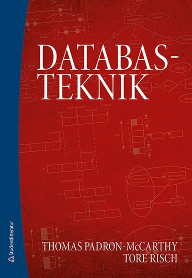 Databasteknik; Thomas Padron-McCarthy, Tore Risch; 2018