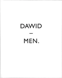 DAWID - MEN.; Eva-Lena Karlsson, Ingrid Lindell, Magnus Olausson; 2017