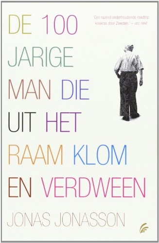 De 100-jarige man die uit het raam klom en verdween; Jonas Jonasson; 2011