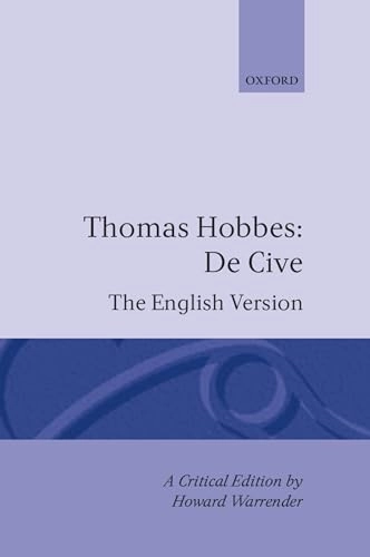 De cive : the English version entitled, in the first edition, Philosophicall rudiments concerning government and society; Thomas Hobbes; 1983