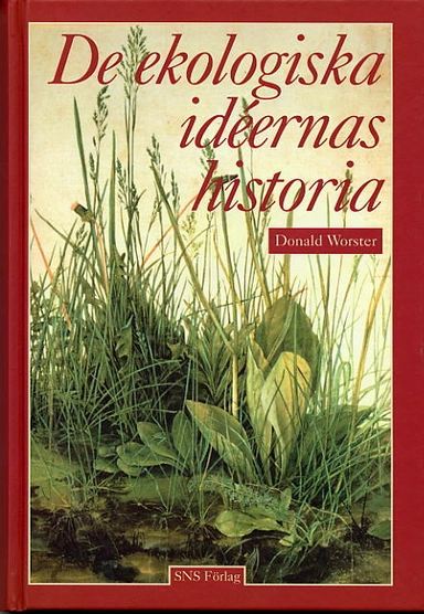 De ekologiska idéernas historia; Donald Worster; 1996