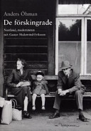 De förskingrade : Norrland, moderniteten och Gustav Hedenvind-Eriksson; Anders Öhman; 2004