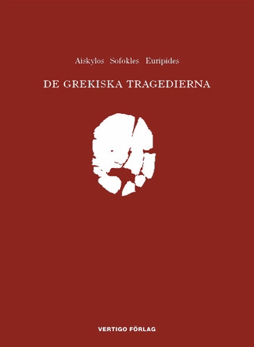 De grekiska tragedierna; Aischylos; 2005