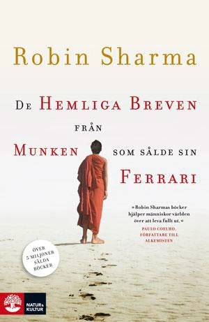 De hemliga breven från munken som sålde sin Ferrari; Robin Sharma; 2012