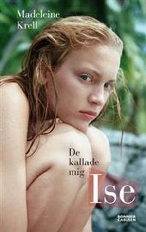 De kallade mig Ise; Madeleine Krell; 2008