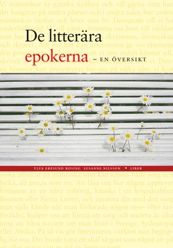 De litterära epokerna; Ylva Eresund Rosing, Susanne Nilsson; 2005