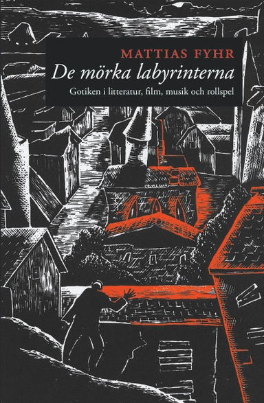 De mörka labyrinterna; Mattias Fyhr; 2017