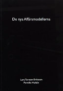 De nya affärsmodellerna: att skapa och utvärdera affärslösningar i informationssamhället; Lars Torsten Eriksson; 2001