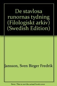 De stavlösa runornas tydning; Sven B. F. Jansson; 1983